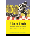 Bitter Fruit: The Story of the American Coup in Guatemala, Revised and Expanded