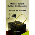 Medical School Multiple Mini Interview: Secrets for Success