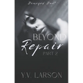 Beyond Repair: Part Two
