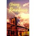 Chasing Rainbows