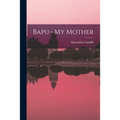 Bapu-My Mother