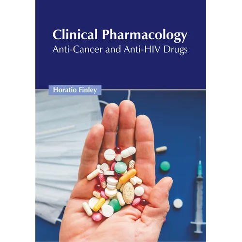Clinical Pharmacology: Anti-Cancer and Anti-HIV Drugs