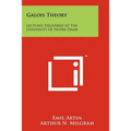 Galois Theory: Lectures Delivered At The University Of Notre Dame