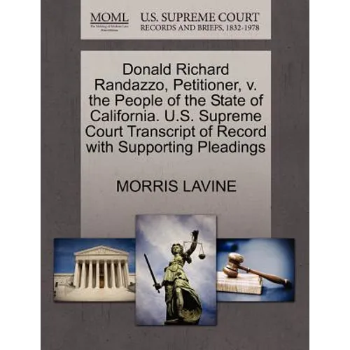 Donald Richard Randazzo, Petitioner, V. the People of the State of California. U.S. Supreme Court Transcript of Record with Supporting Pleadings