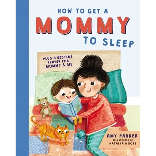 How to Get a Mommy to Sleep