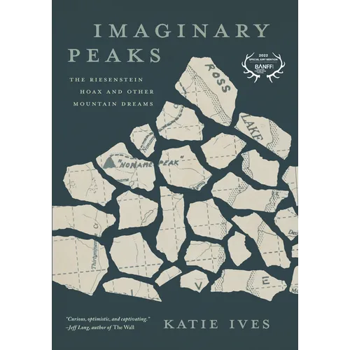 Imaginary Peaks: The Riesenstein Hoax and Other Mountain Dreams
