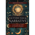 Esotericism & Narrative: The Occult Fiction of Charles Williams