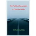 The Political Revolution A Practical Guide