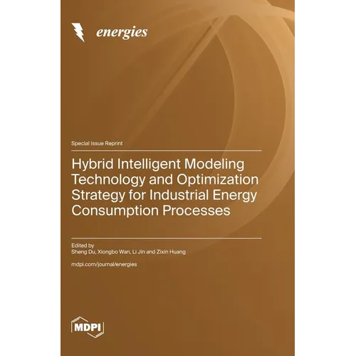 Hybrid Intelligent Modeling Technology and Optimization Strategy for Industrial Energy Consumption Processes