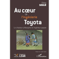 Au coeur de l'ingénierie Toyota: Le chasseur-philosophe et l'ingénieur-paysan