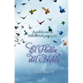 El Poder del Habla: "Tú eres esclavo de lo que dices y dueño de lo que callas" "Sólo una palabra es suficiente para animar, alegrar, benef