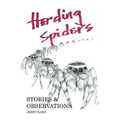 Herding Spiders: Stories & Observations