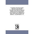 A Catechism of the Steam Engine, Illustrative of the Scientific Principles Upon Which Its Operation Depends, and the Practical Details of Its Structur