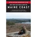 Amc's Best Day Hikes Along the Maine Coast: Four-Season Guide to 50 of the Best Trails from the Maine Beaches to Downeast