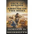Jack of Spades and Ambush on the Mesa: Two Full Length Western Novels