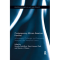 Contemporary African American Families: Achievements, Challenges, and Empowerment Strategies in the Twenty-First Century