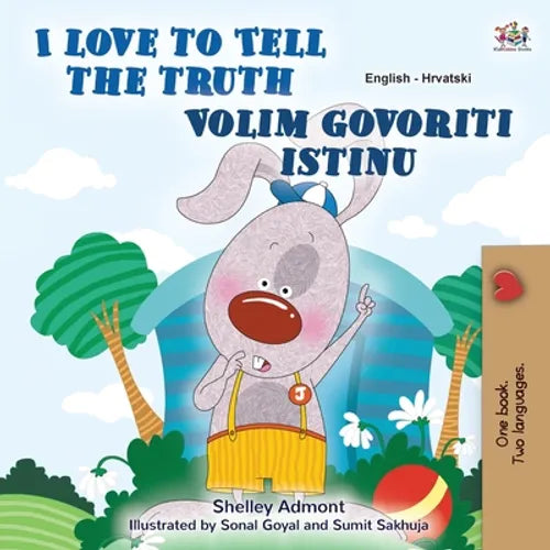 I Love to Tell the Truth (English Croatian Bilingual Children's Book) - Paperback