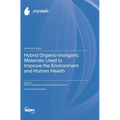 Hybrid Organic-Inorganic Materials Used to Improve the Environment and Human Health