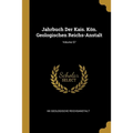 Jahrbuch Der Kais. Kön. Geologischen Reichs-Anstalt; Volume 57