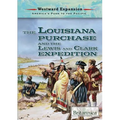 The Louisiana Purchase and the Lewis and Clark Expedition
