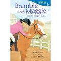 Bramble and Maggie: Horse Meets Girl: Candlewick Sparks