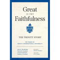 Great Is Thy Faithfulness: The Trinity Story
