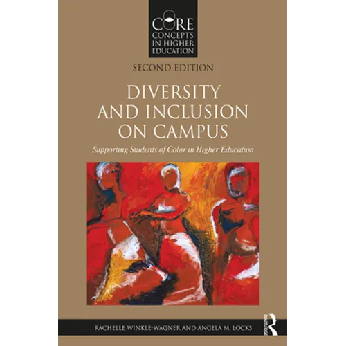 Diversity and Inclusion on Campus: Supporting Students of Color in Higher Education