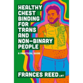 Healthy Chest Binding for Trans and Non-Binary People: A Practical Guide