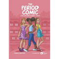 The Period Comic: A Girl's Easy Guide to Puberty and Periods -An Illustrated Book