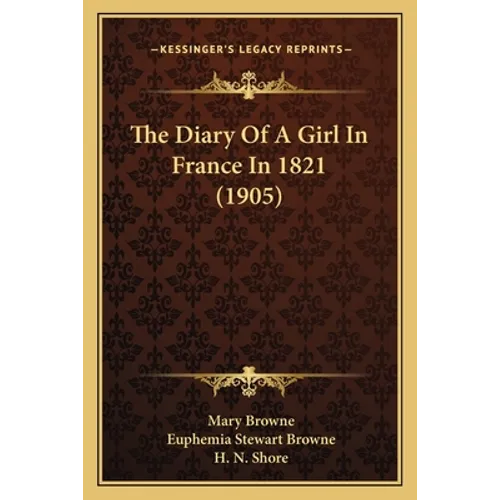 The Diary Of A Girl In France In 1821 (1905)