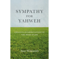 Sympathy for Yahweh: Creative Interpretations of the Book of Job