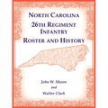 North Carolina 26th Regiment Infantry Roster and History