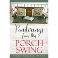 Ponderings from My Porch Swing