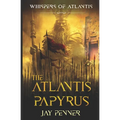 The Atlantis Papyrus: Not all secrets are worth revealing