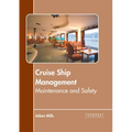 Cruise Ship Management: Maintenance and Safety