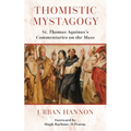 Thomistic Mystagogy: St. Thomas Aquinas's Commentaries on the Mass