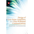 Design of Low-Noise Amplifiers for Ultra-Wideband Communications