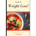 Rapid Weight Loss: Optimal Rapid Fat Loss Diet, Burns Fat, Gets Rid of Food Addiction & Emotional Eating to Promote Longevity, Prevent Ch