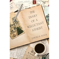 The Diary of a Reluctant Atheist