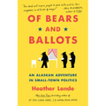 Of Bears and Ballots: An Alaskan Adventure in Small-Town Politics