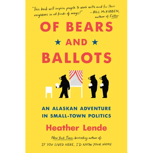 Of Bears and Ballots: An Alaskan Adventure in Small-Town Politics