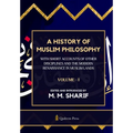 A History Of Muslim Philosophy - Vol. 1: With short accounts of other disciplines and the modern renaissance in Muslim lands