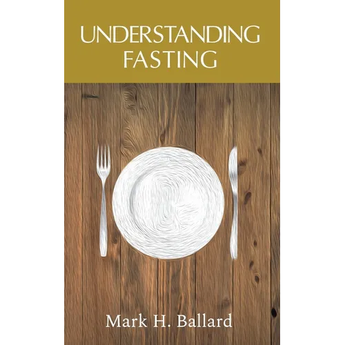Understanding Fasting