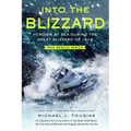 Into the Blizzard (Young Readers Edition): Heroism at Sea During the Great Blizzard of 1978