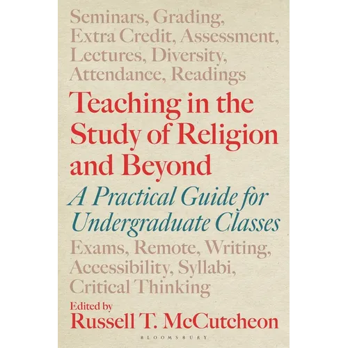 Teaching in the Study of Religion and Beyond: A Practical Guide for Undergraduate Classes