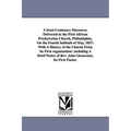 A Semi-Centenary Discourse, Delivered in the First African Presbyterian Church, Philadelphia, On the Fourth Sabbath of May, 1857: With A History of th