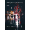 Walking Between the Raindrops