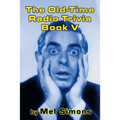 The Old-Time Radio Trivia Book V