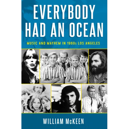 Everybody Had an Ocean: Music and Mayhem in 1960s Los Angeles