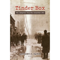 Tinder Box: The Iroquois Theatre Disaster 1903